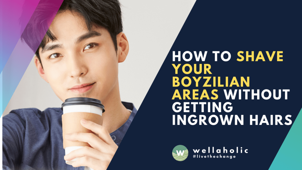 2021 Wellaholic - Shave Boyzilian