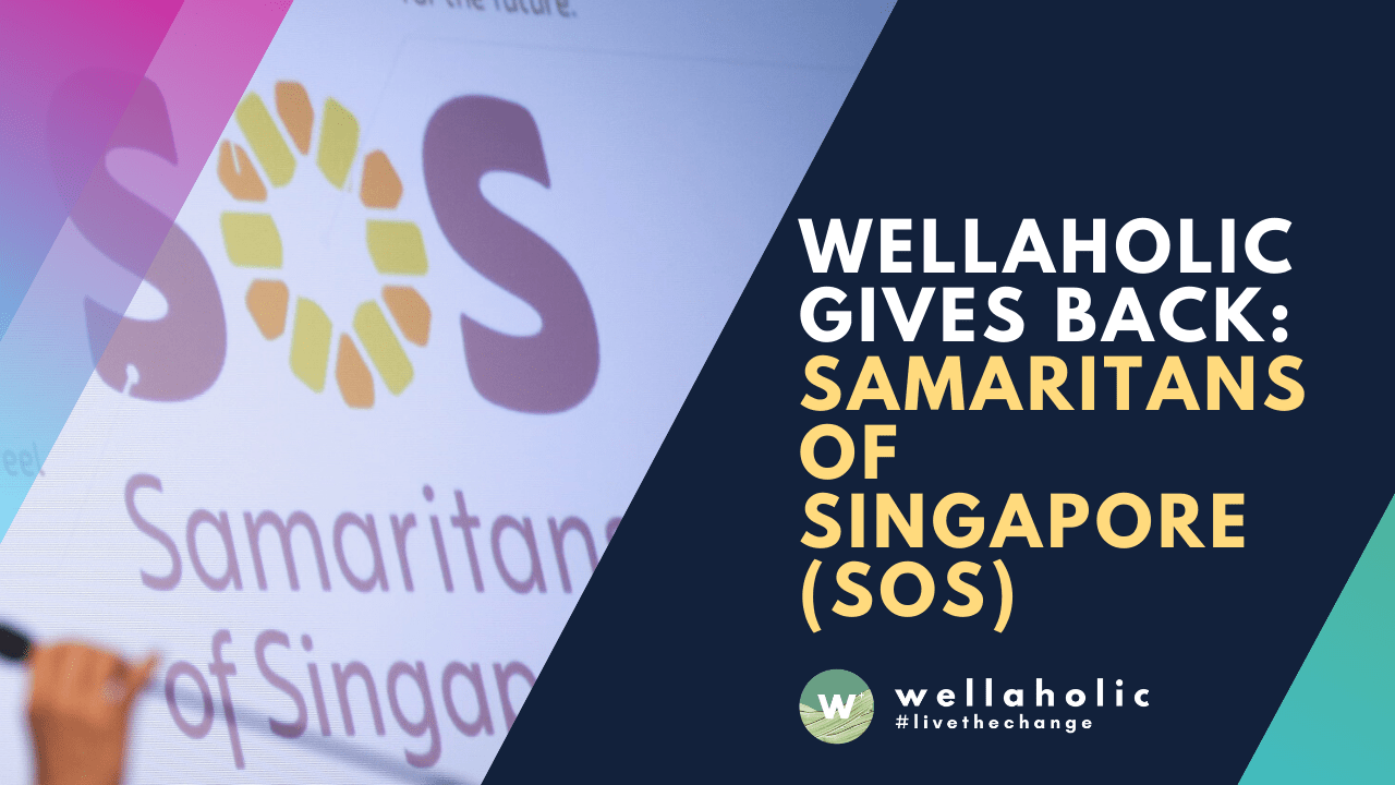 Wellaholic Gives Back Samaritans Of Singapore Sos